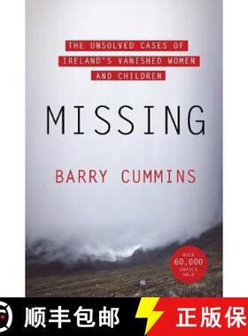 【3-4周达】Missing: The Unsolved Cases of Ireland’s Vanished Women and Children [9780717183937]