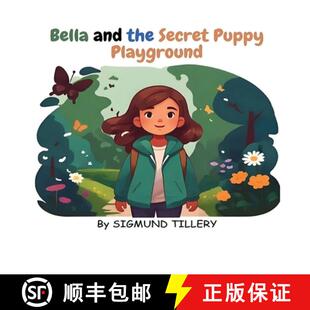 【3-4周达】Bella and the Secret Puppy Playground: Bedtime Stories for Kids Ages 4-8 [9798330287109]