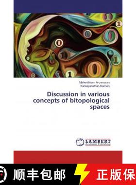 预订 Discussion in various concepts of bitopological spaces [9783659572586]