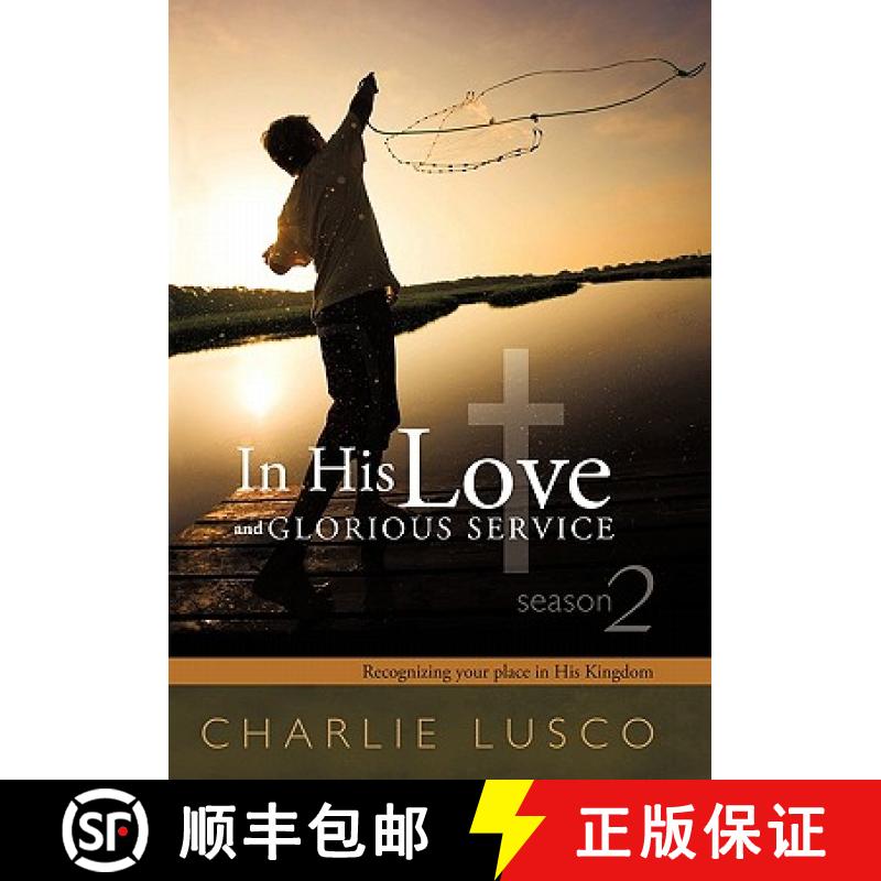 【3-4周达】In His Love and Glorious Service: Seasons 2 Recognizing Your Place in His Kingdom [9781449710941]