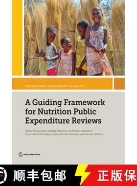预订 A Guiding Framework for Nutrition Public Expenditure Reviews [9781464818530]