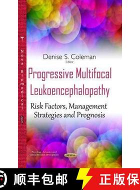 【3-4周达】Progressive Multifocal Leukoencephalopathy: Risk Factors, Management Strategies and Prognosis [9781634828895]