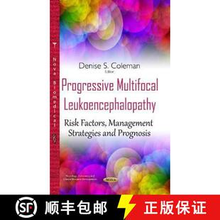 【3-4周达】Progressive Multifocal Leukoencephalopathy: Risk Factors, Management Strategies and Prognosis [9781634828895]