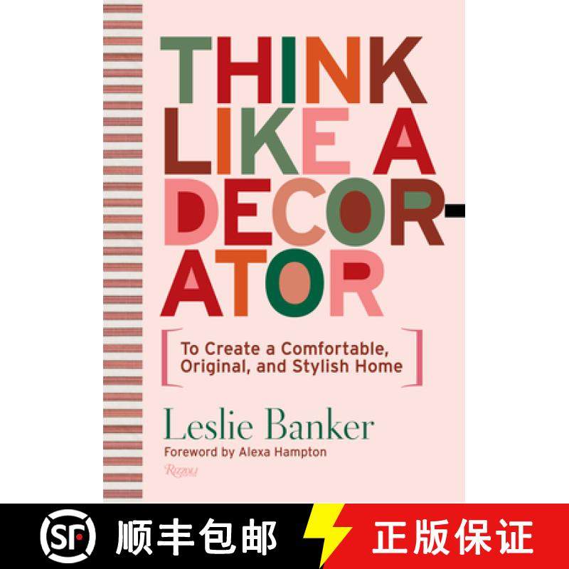Think Like a Decorator: To Create a Comfortable, Original, and Stylish Home [9780847872947]