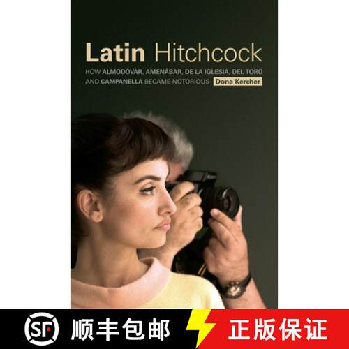 【3-4周达】Latin Hitchcock – How Almodóvar, Amenábar, De la Iglesia, Del Toro, and Campanella Beca... [9780231172097]