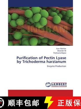预订 Purification of Pectin Lyase by Trichoderma harzianum [9783659116247]