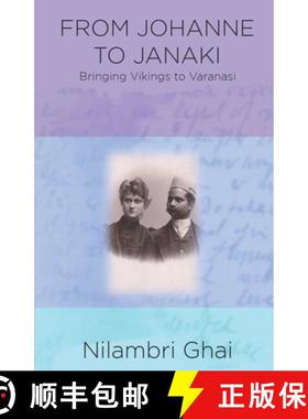 预订 From Johanne to Janaki: Bringing Vikings to Varanasi [9781777029210]