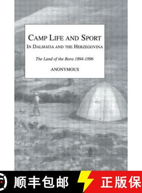 【3-4周达】Camp Life and Sport in Dalmatia and the Herzegovina: The Land of the Bora 1894-1896 [9780710308603]