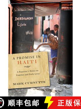 预订 A Promise in Haiti: A Reporter's Notes on Families and Daily Lives [9780826517838]