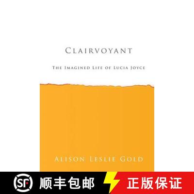 【3-4周达】Clairvoyant: The Imagined Life of Lucia Joyce [9781938371110]