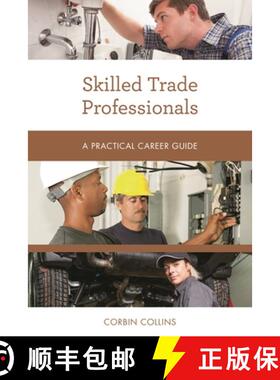 【3-4周达】Skilled Trade Professionals : A Practical Career Guide [9781538111796]