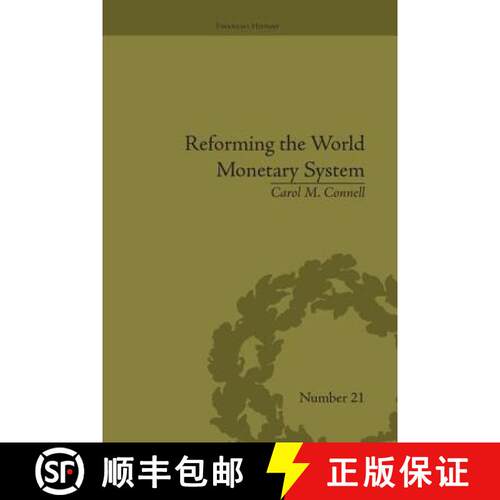 【3-4周达】Reforming the World Monetary System: Fritz Machlup and the Bellagio Group: Fritz Machlup a... [9781138664685]