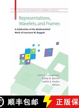 【3-4周达】Representations, Wavelets, and Frames : A Celebration of the Mathematical Work of Lawrence... [9780817646820]