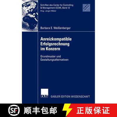 【3-4周达】Anreizkompatible Erfolgsrechnung im Konzern : Grundmuster und Gestaltungsalternativen [9783824478064]