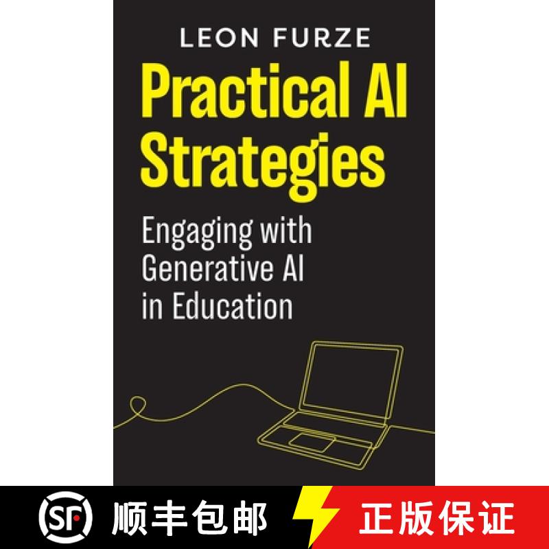 【2-3周达】Practical AI Strategies: Engaging with Generative AI in Education [9781923116351]