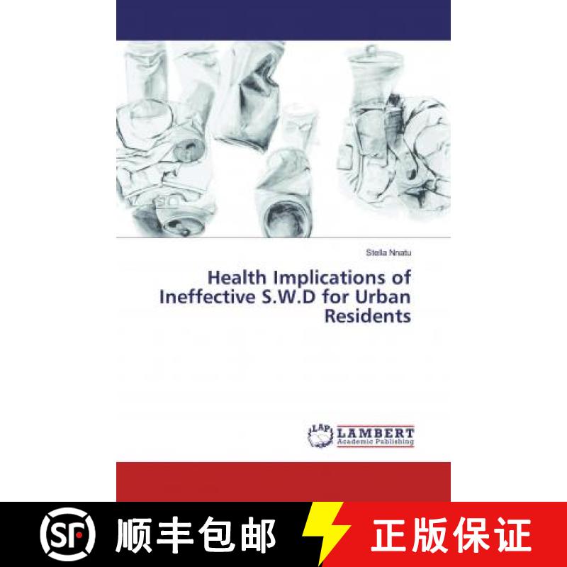预订 Health Implications of Ineffective S.W.D for Urban Residents [9786139915774]
