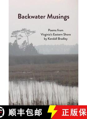 预订 Backwater Musings: Poems from Virginia's Eastern Shore [9781628062878]