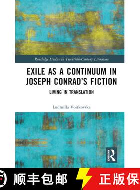 预订 Exile as a Continuum in Joseph Conrad's Fiction: Living in Translation [9781032258768]