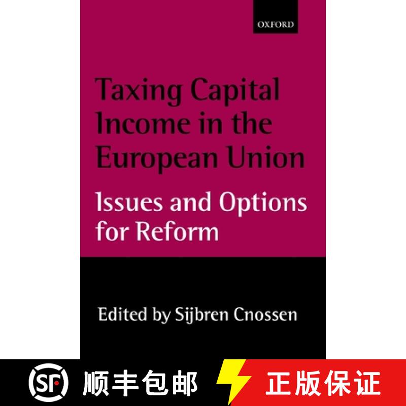 【3-4周达】Taxing Capital Income in the European Union: Issues and Options for Reform [9780198297833]
