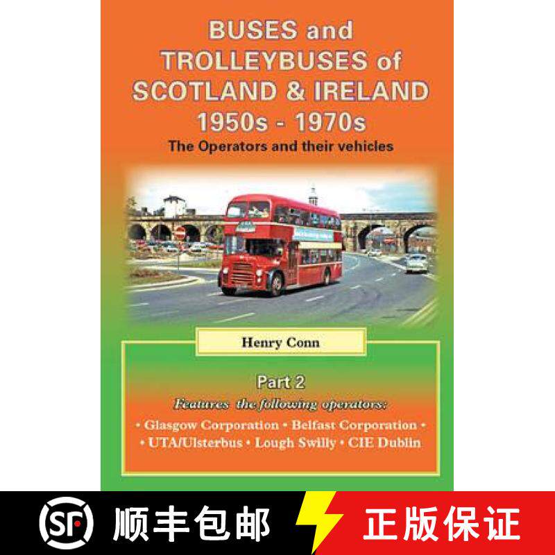 【3-4周达】Buses, Trams and Trolleybuses of Scotland & Ireland 1950s-1970s: The Operators and Their V... [9781857944013]