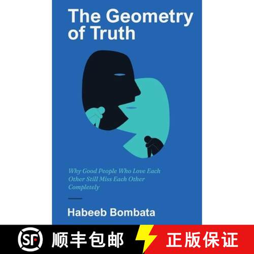【3-4周达】The geometry of truth: Why good people who love each other can still miss each other compl... [9781066828012]