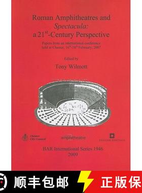 【3-4周达】Roman Amphitheatres and Spectacula: a 21st-Century perspective: Papers from an internation... [9781407304267]