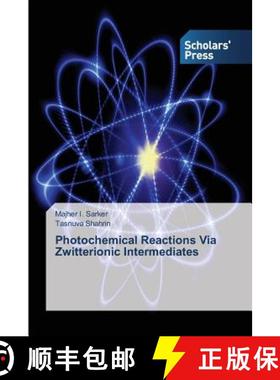 预订 Photochemical Reactions Via Zwitterionic Intermediates [9783639708783]