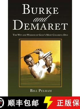 【3-4周达】Burke and Demaret: The Wit and Wisdom of Golf's Most Colorful Duo [9781962730020]