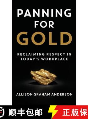 【3-4周达】Panning for Gold: Reclaiming Respect in Today's Workplace [9781957048406]