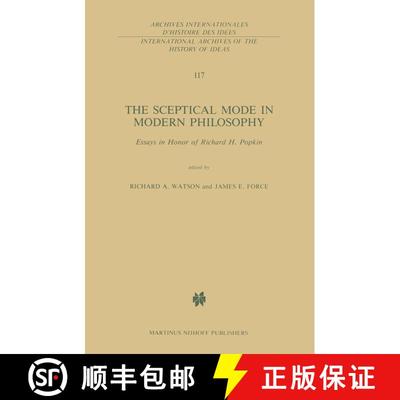 【3-4周达】The Sceptical Mode in Modern Philosophy : Essays in Honor of Richard H. Popkin [9789024735846]