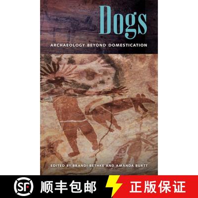 预订 Dogs: Archaeology Beyond Domestication [9780813080574]