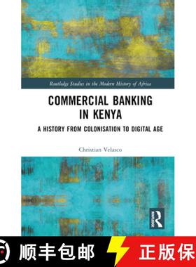 【3-4周达】Commercial Banking in Kenya: A History from Colonisation to Digital Age [9781032658605]