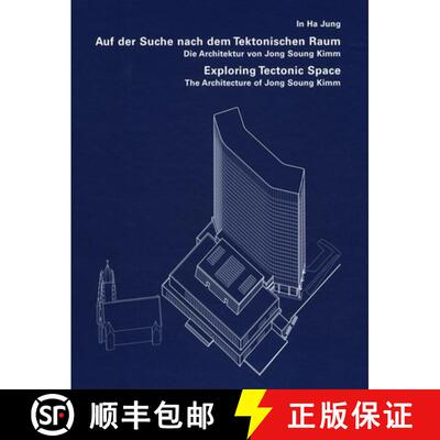 【3-4周达】Exploring Tectonic Space: The Architecture of Jong Soung Kimm [9783803006875]