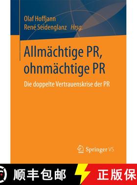 【3-4周达】Allmächtige PR, ohnmächtige PR : Die doppelte Vertrauenskrise der PR (1. Aufl. 2018) (1.... [9783658184544]