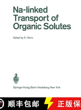 【3-4周达】Na-linked Transport of Organic Solutes : The Coupling between Electrolyte and Nonelectroly... [9783540058496]