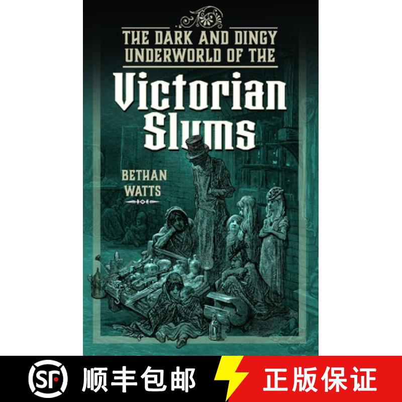 【3-4周达】The Dark and Dingy Underworld of the Victorian Slums [9781399036986]