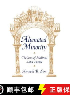 【3-4周达】Alienated Minority: The Jews of Medieval Latin Europe [9780674015937]