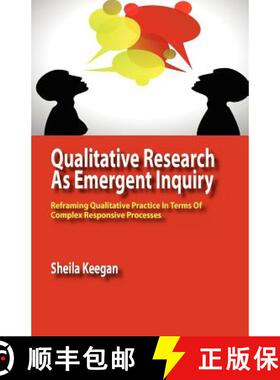 【3-4周达】Qualitative Research as Emergent Inquiry: Reframing Qualitative Practice in Terms of Compl... [9780984216581]