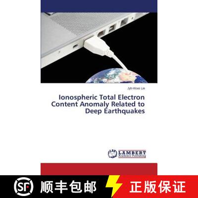 预订 Ionospheric Total Electron Content Anomaly Related to Deep Earthquakes [9783659544255]