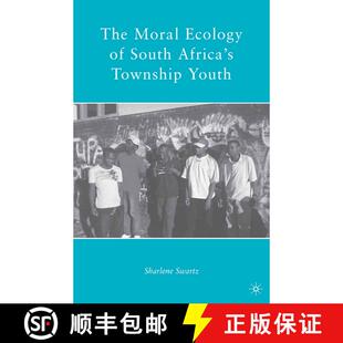 【3-4周达】The Moral Ecology of South Africa’s Township Youth (1st ed. 2009) (1st ed. 2009) (1st ed.... [9781349381678]
