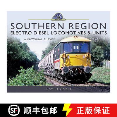 【3-4周达】Southern Region Electro Diesel Locomotives and Units: A Pictorial Survey [9781526720610]