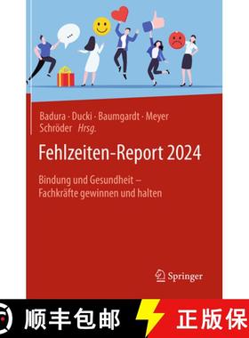 【3-4周达】Fehlzeiten-Report 2024: Bindung Und Gesundheit - Fachkräfte Gewinnen Und Halten [9783662696194]
