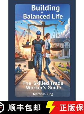 预订 Building a Balanced Life: The Skilled Trade Worker's Guide [9798987392218]