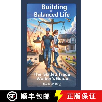 【3-4周达】Building a Balanced Life: The Skilled Trade Worker's Guide [9798987392218]