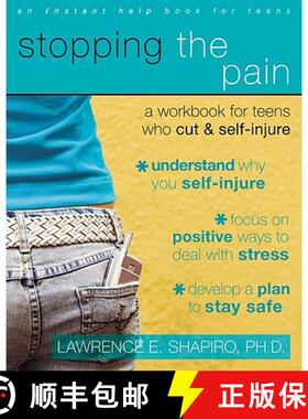 【3-4周达】Stopping the Pain: A Workbook for Teens Who Cut and Self Injure [9781572246027]