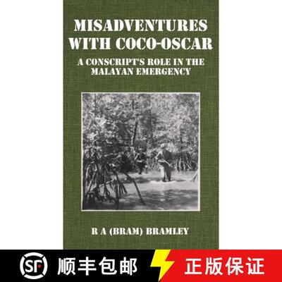 【3-4周达】Misadventures with Coco-Oscar: A Conscript's Role in the Malayan Emergency [9781764086479]