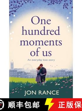 【3-4周达】One Hundred Moments of Us: A gorgeously heartwarming, uplifting romance [9781804368619]