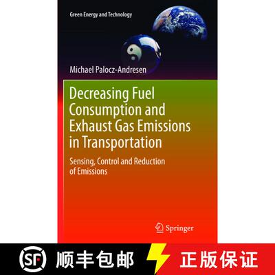 【3-4周达】Decreasing Fuel Consumption and Exhaust Gas Emissions in Transportation : Sensing, Control... [9783642429835]