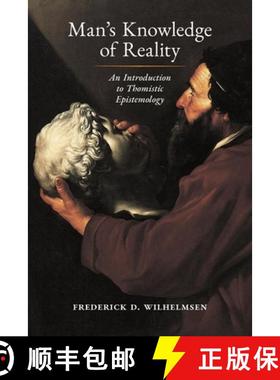 预订 Man's Knowledge of Reality: An Introduction to Thomistic Epistemology [9781621387701]