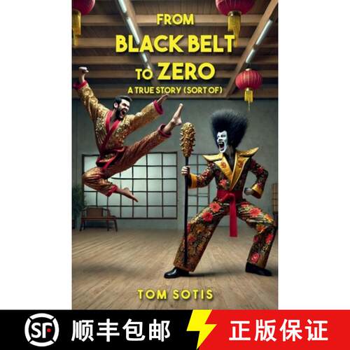 【3-4周达】From Black Belt to Zero: A True Story (sort of) [9781300722069]